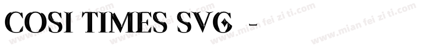 Cosi Times SVG字体字体转换